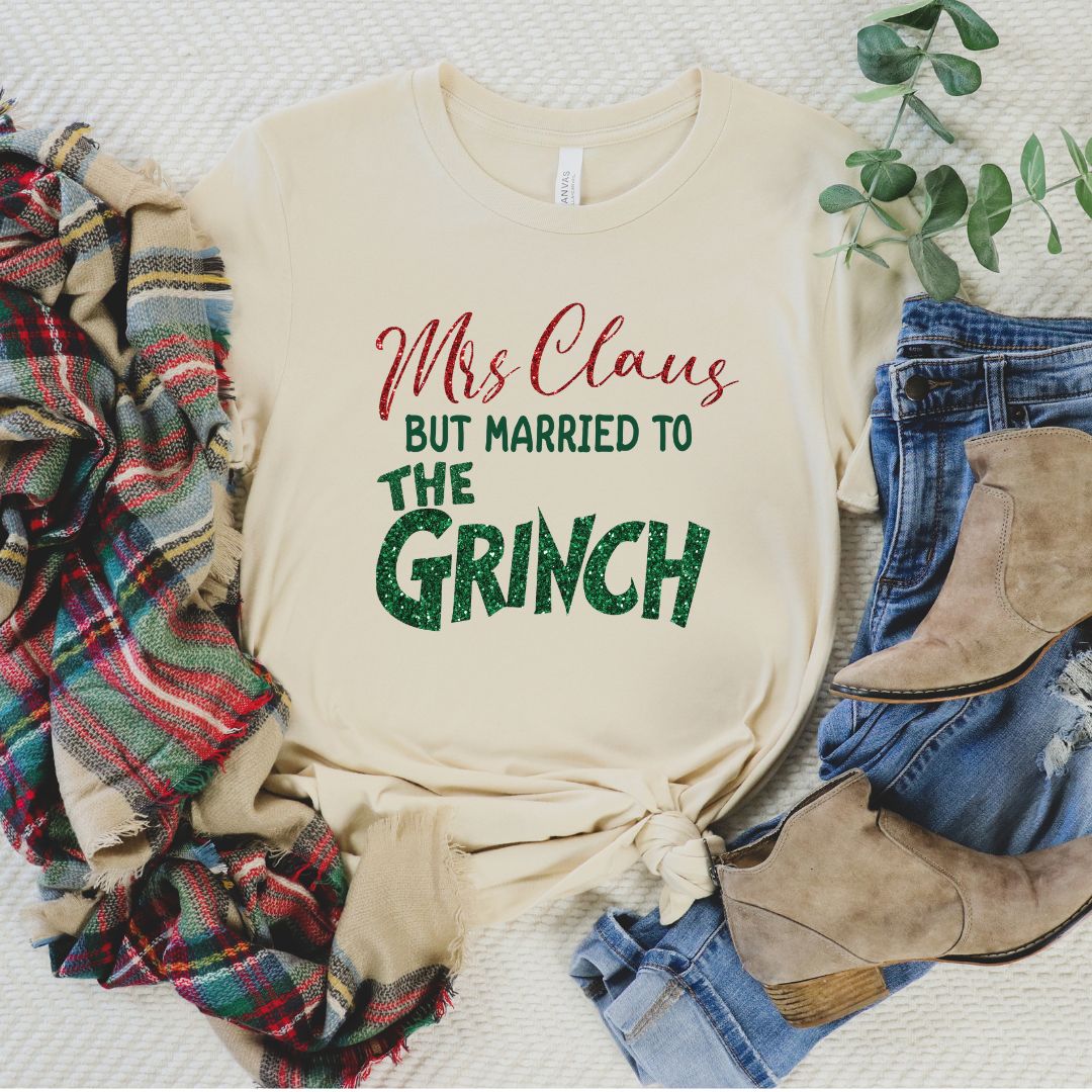 Mrs Claus but married to the Grinch T-Shirt