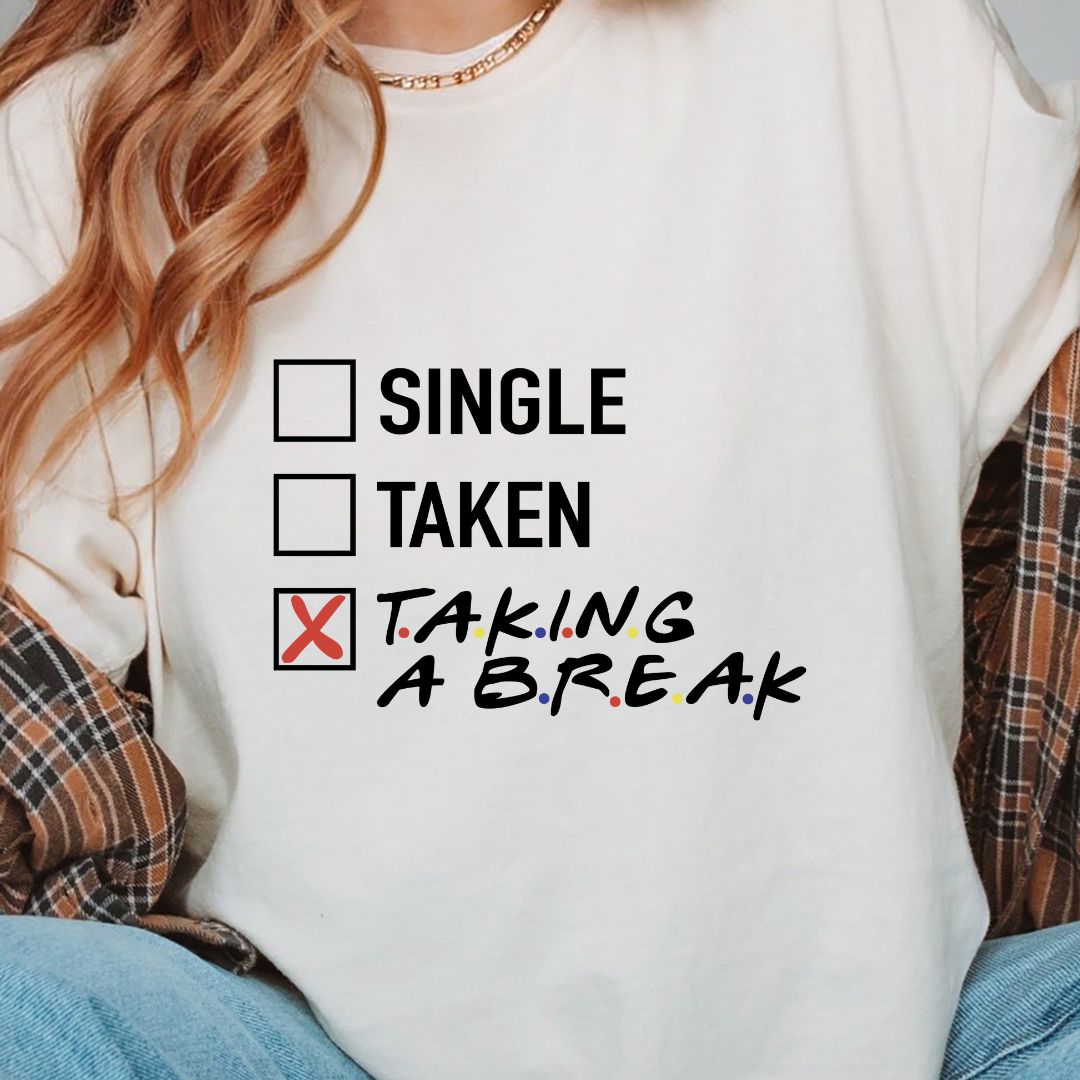 Taking A Break T-Shirt