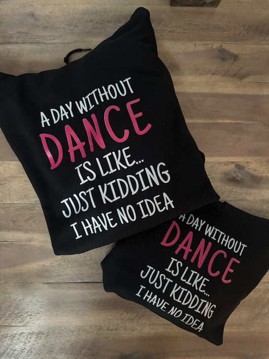 A Day without Dance Hoodie