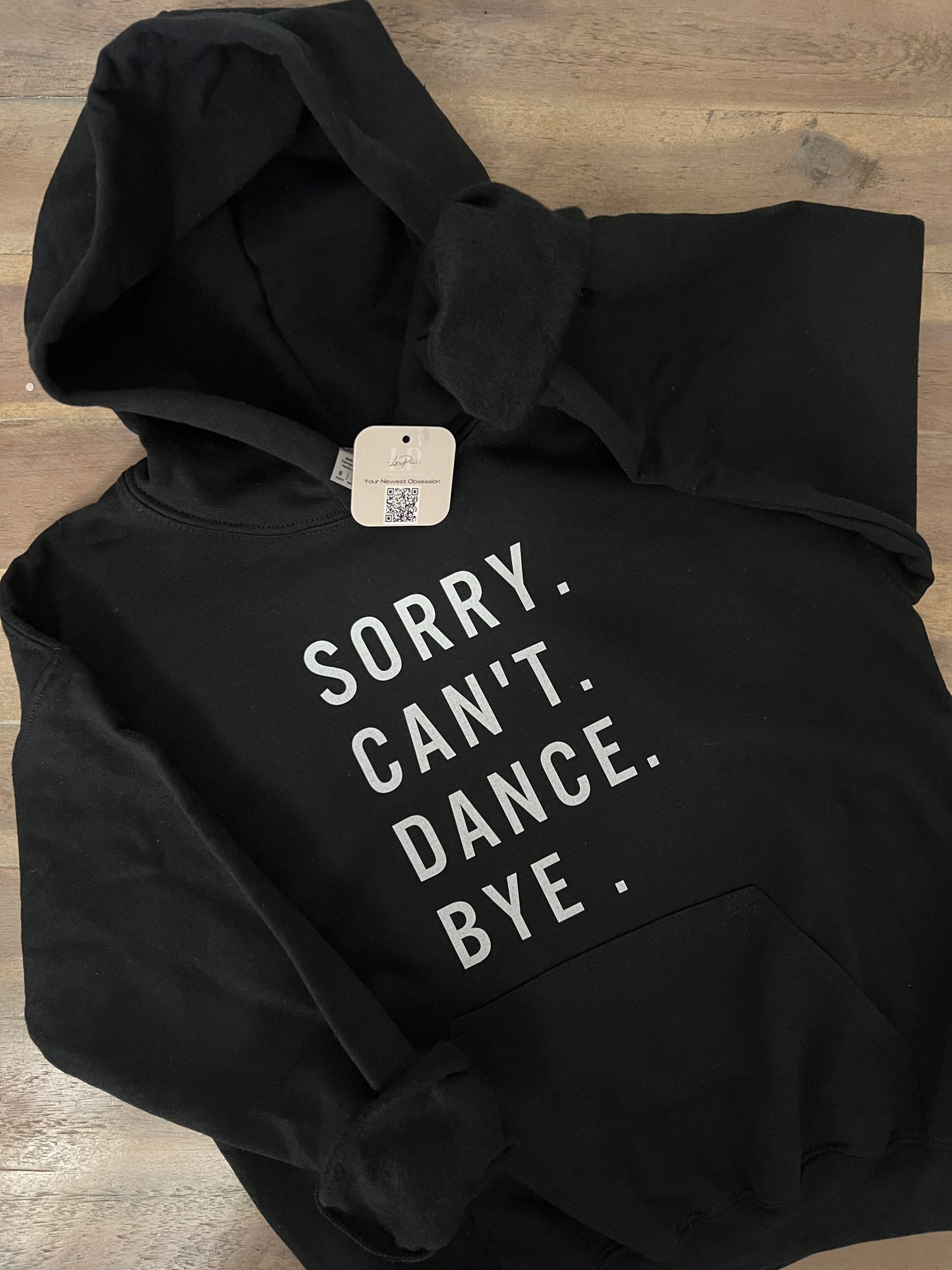 YOUTH Sorry. Can't. Dance. Bye. Hoodie