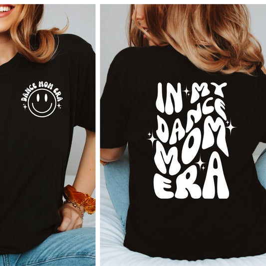 Dance Mom Era T-Shirt