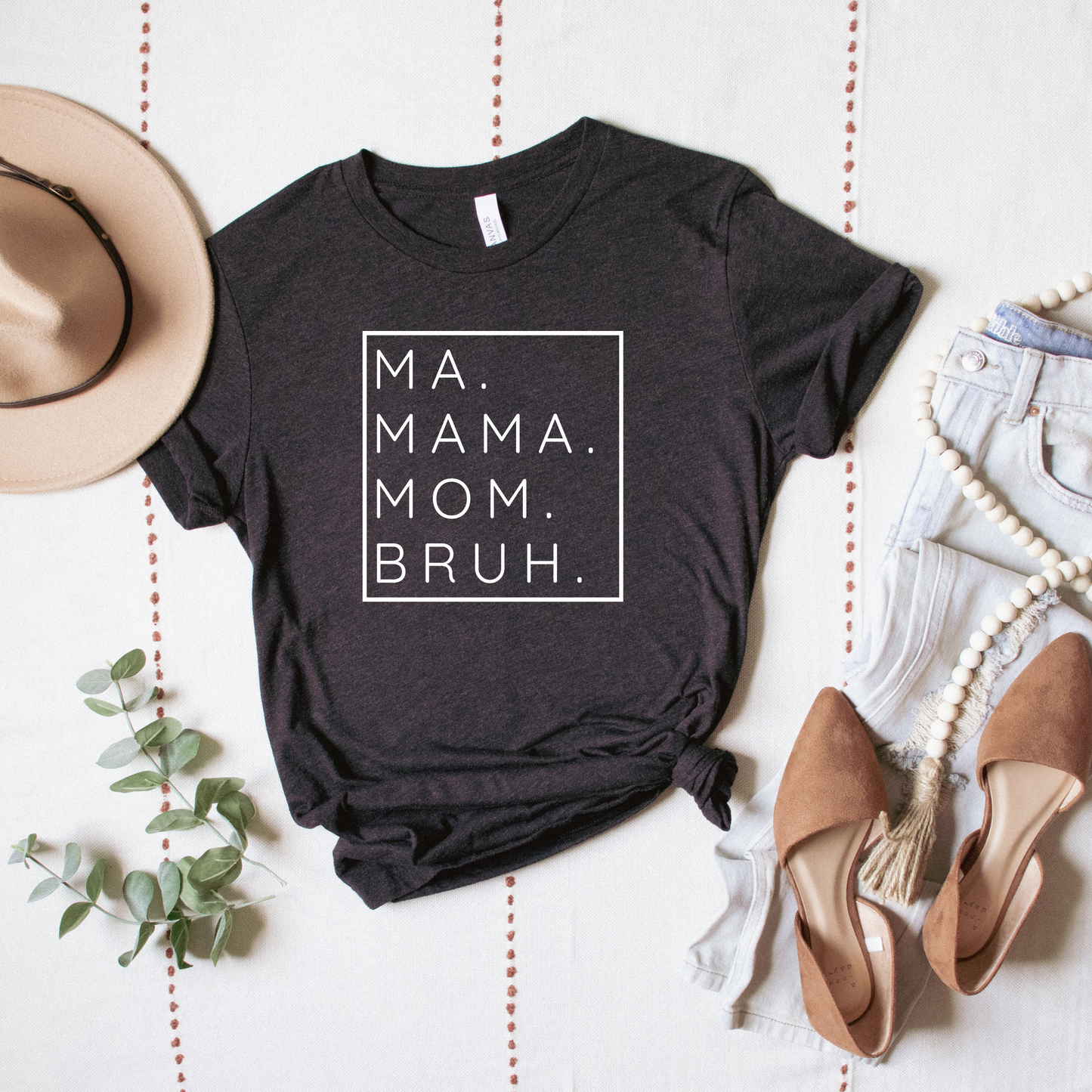 Ma. Mama. Mom. Bruh T-Shirt