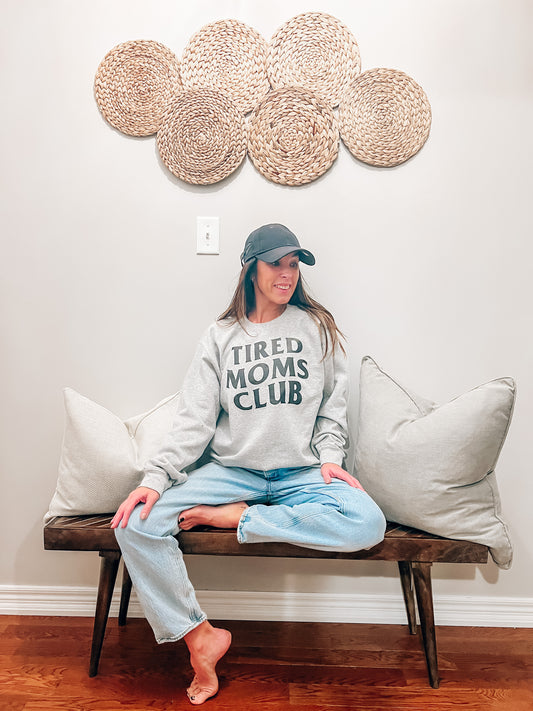 Tired Moms Club Sweatshirt