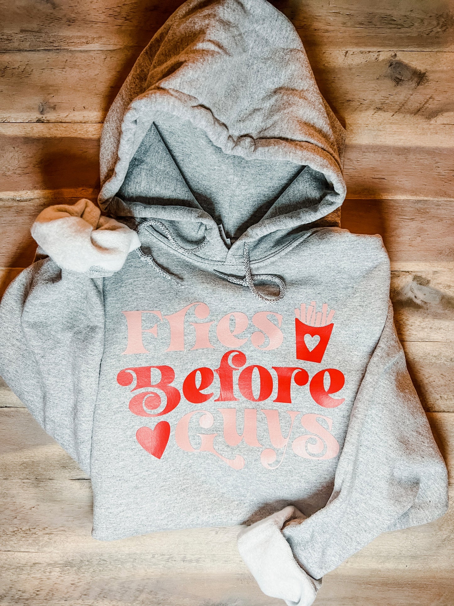 Fries before Guys Hoodie