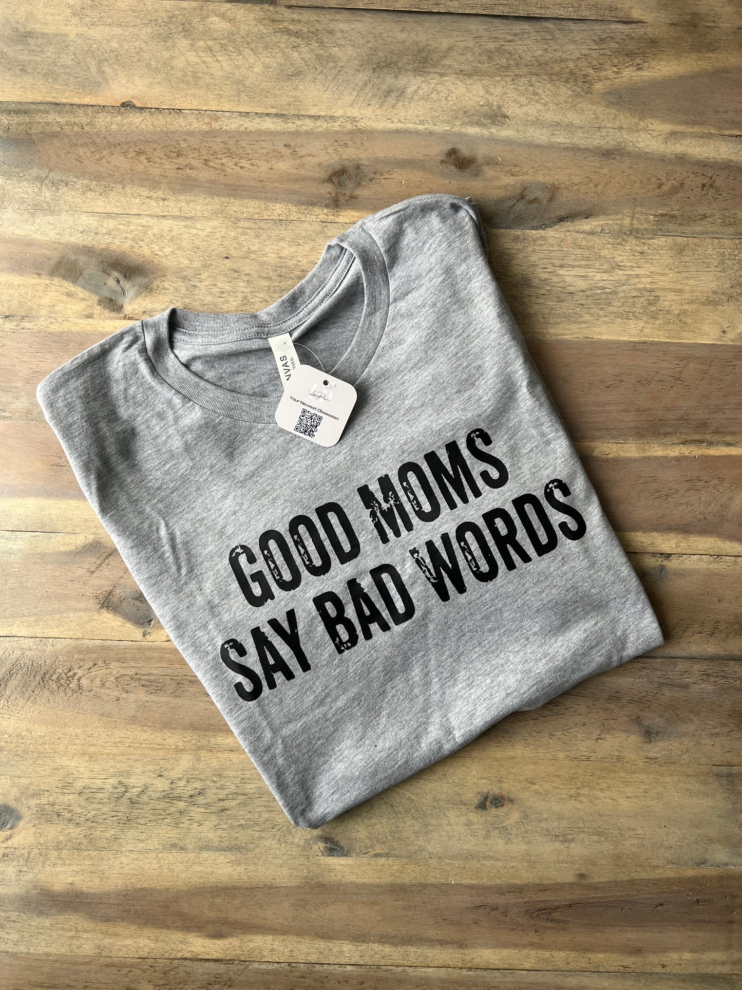 Good Moms Say Bad Words T-Shirt